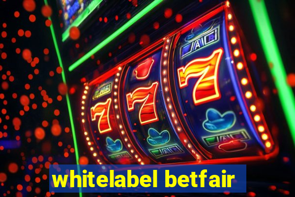 whitelabel betfair